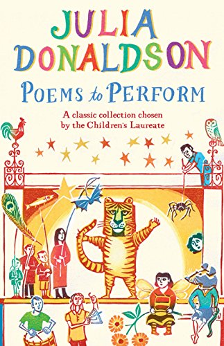 Poems to Perform: A Classic Collection Chosen by the Children's Laureate von Macmillan Children's Books