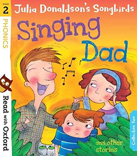 Read with Oxford: Stage 2: Julia Donaldson's Songbirds: Singing Dad and Other Stories von Oxford University Press