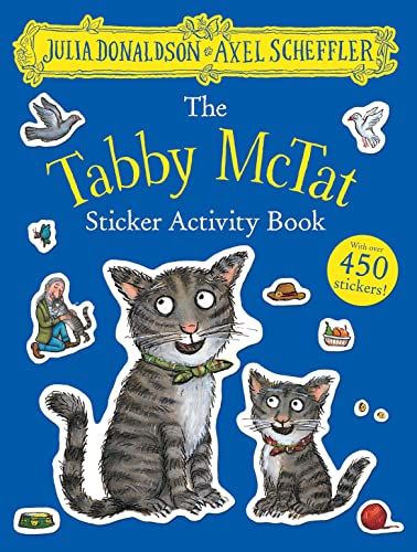 The Tabby McTat Sticker Activity Book: Packed with mazes, dot-to-dots, word searches, colouring-in pages and more! The Tabby McTat Sticker Activity Book: Packed with mazes, dot-to-dots, word searches, colouring-in pages and more!