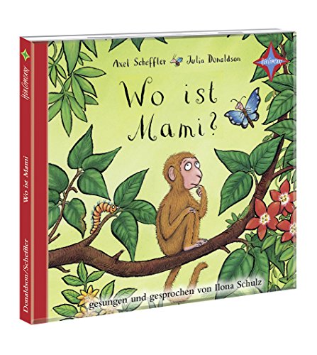 Wo ist Mami?: Sprecher: Ilona Schulz, 1 CD mit Bonussong, Laufzeit ca. 25 Min.