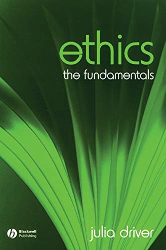 Ethics: the Fundamentals (Blackwell Fundamentals of Philosophy) von Wiley