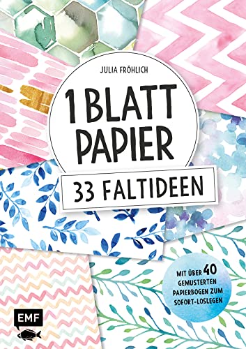1 Blatt Papier – 33 Faltideen: Mit über 40 gemusterten Papierbogen zum Sofort-Loslegen von Edition Michael Fischer