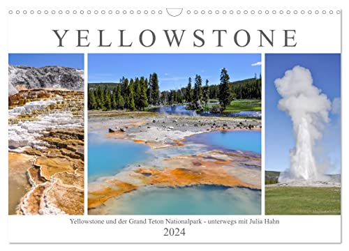 Yellowstone und der Grand Teton Nationalpark - unterwegs mit Julia Hahn (Wandkalender 2024 DIN A3 quer), CALVENDO Monatskalender von CALVENDO