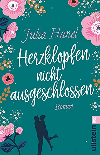 Herzklopfen nicht ausgeschlossen: Wenn die Liebe anklopft und du nicht Nein sagen kannst von ULLSTEIN TASCHENBUCH