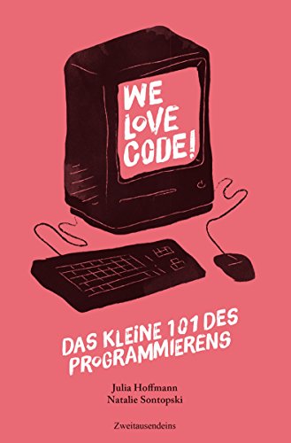 We love Code - Das kleine 101 des Programmierens