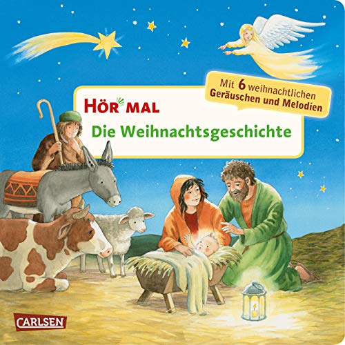 Hör mal (Soundbuch): Die Weihnachtsgeschichte: Zum Hören, Schauen und Mitmachen ab 2 Jahren. Der Weihnachtsklassiker für die Kleinen von Carlsen