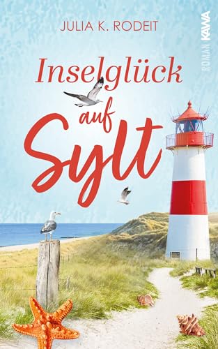 Inselglück auf Sylt: Inselträume auf Sylt, Band 3 von Kampenwand Verlag (Nova MD)