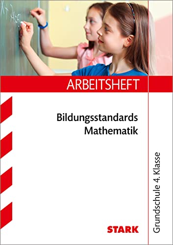 Bildungsstandards Mathematik 4. Klasse Arbeitsheft: Arbeitshefte Grundschule von Stark Verlag GmbH