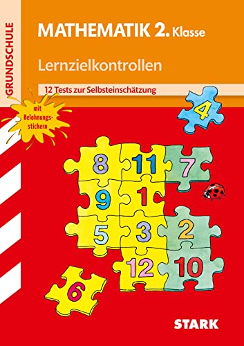 STARK Lernzielkontrollen Grundschule - Mathematik 2. Klasse: 12 Tests zur Selbsteinschätzung (Grundschule Lernzielkontrollen) von Stark Verlag GmbH