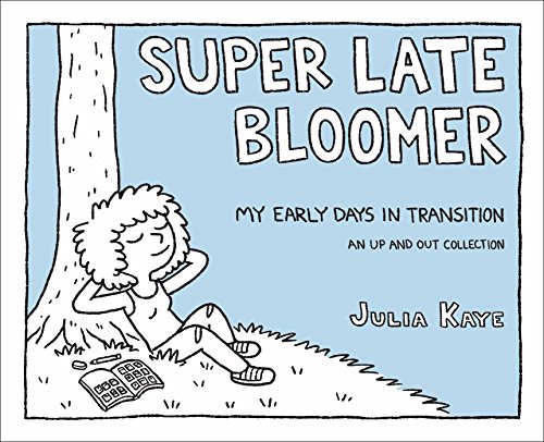 Super Late Bloomer: My Early Days in Transition von Andrews McMeel Publishing