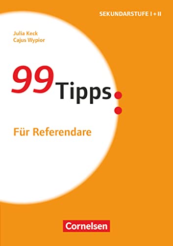 99 Tipps - Praxis-Ratgeber Schule für die Sekundarstufe I und II: Für Referendare - Buch von Cornelsen Vlg Scriptor