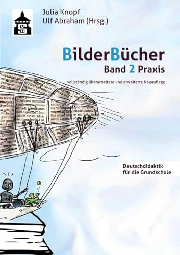 Bilderbücher: Band 2. Praxis (Deutschdidaktik für die Primarstufe) von Schneider Verlag GmbH