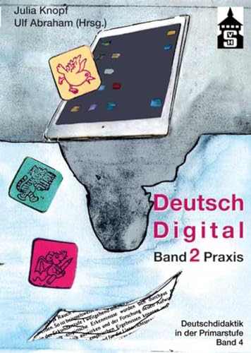 Deutsch Digital: Band 2 Praxis (Deutschdidaktik für die Primarstufe) von Schneider Verlag GmbH