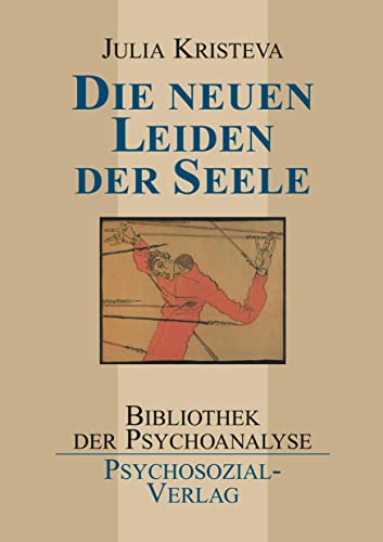 Die neuen Leiden der Seele (Bibliothek der Psychoanalyse)