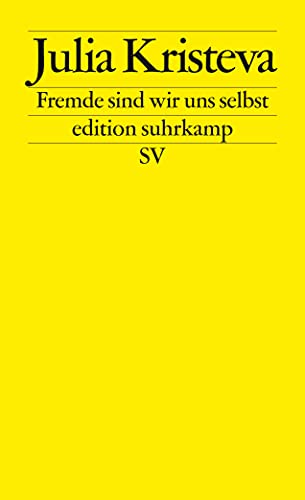 Fremde sind wir uns selbst (edition suhrkamp) von Suhrkamp Verlag AG