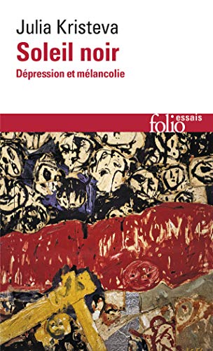 Soleil Noir: Dépression et mélancolie (Collection Folio/Essais)