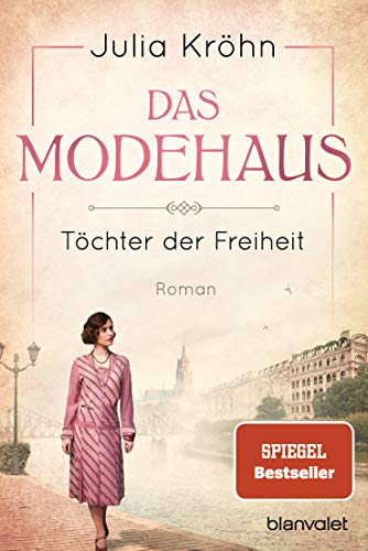 Das Modehaus - Töchter der Freiheit: Roman