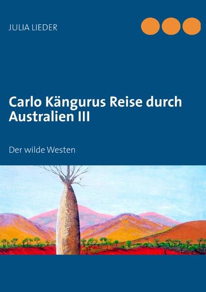Carlo Kängurus Reise durch Australien III von Books on Demand