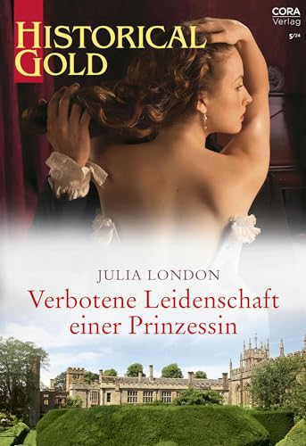 Verbotene Leidenschaft einer Prinzessin (Historical Gold 403)