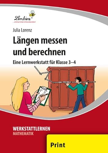 Längen messen und berechnen: (3. und 4. Klasse): Grundschule, Mathematik, Klasse 3-4 von Lernbiene Verlag GmbH