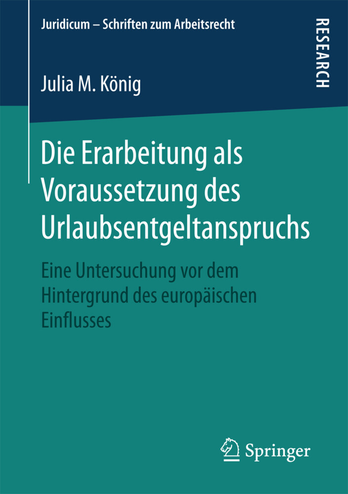 Die Erarbeitung als Voraussetzung des Urlaubsentgeltanspruchs von Springer Fachmedien Wiesbaden