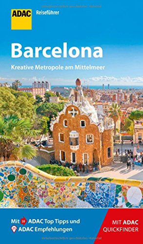 ADAC Reiseführer Barcelona: Der Kompakte mit den ADAC Top Tipps und cleveren Klappkarten