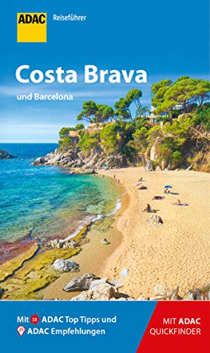ADAC Reiseführer Costa Brava und Barcelona: Der Kompakte mit den ADAC Top Tipps und cleveren Klappenkarten von ADAC Reisefhrer