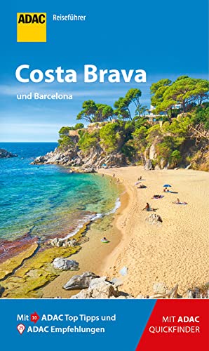 ADAC Reiseführer Costa Brava und Barcelona: Der Kompakte mit den ADAC Top Tipps und cleveren Klappenkarten ADAC Reiseführer Costa Brava und Barcelona: Der Kompakte mit den ADAC Top Tipps und cleveren Klappenkarten