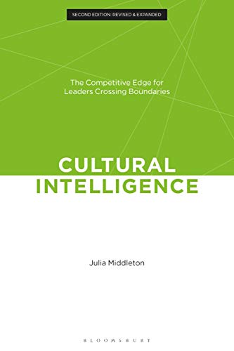 Cultural Intelligence: CQ: The Competitive Edge for Leaders Crossing Boundaries