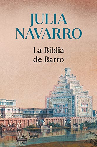 La Biblia de Barro / The Bible of Clay (Julia Navarro)