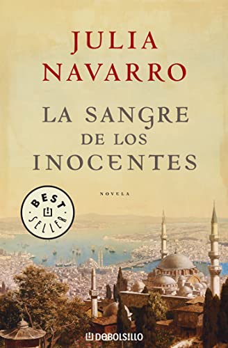 La sangre de los inocentes / The Blood of Innocents: Novela (Julia Navarro)