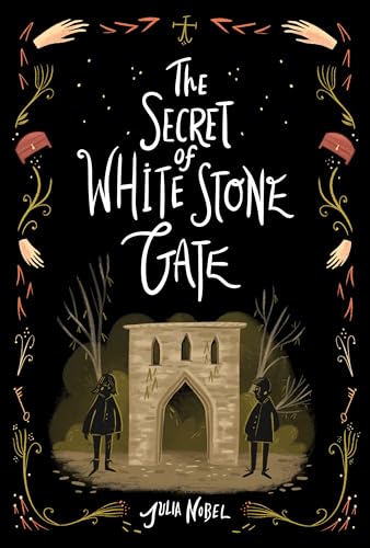 The Secret of White Stone Gate von Sourcebooks Young Readers