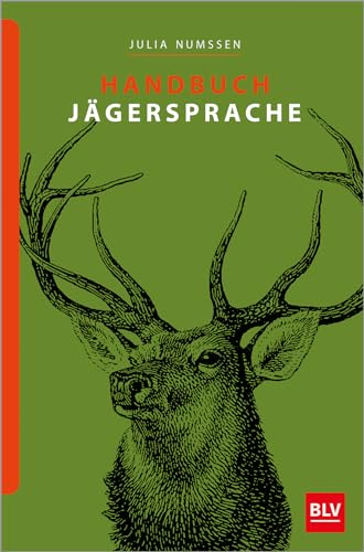 Handbuch Jägersprache (BLV Jägerprüfung)