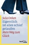 Eigentlich ist alles schief gelaufen: Mein Weg zum Glück