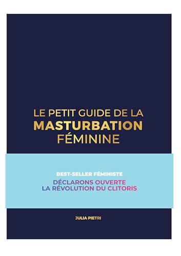 Le petit guide de la masturbation féminine: Au bout des doigts: Au bout des doigts - tome 1 von BETTER CALL J