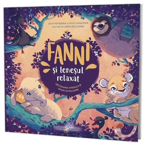 Fanni Si Lenesul Relaxat. Fanni, Vol. 3 von Galaxia Copiilor