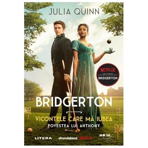 Bridgerton. Vicontele Care Ma Iubea. Povestea Lui Anthony. Editie Tie-In Bridgerton. Vicontele Care Ma Iubea. Povestea Lui Anthony. Editie Tie-In