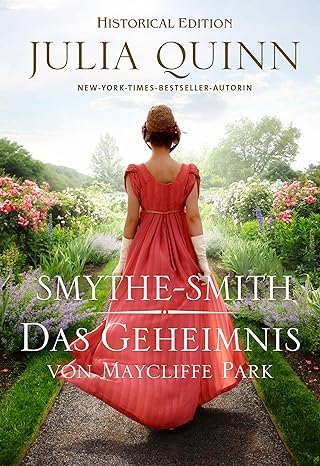 Das Geheimnis von Maycliffe Park: Smythe-Smith Bd. 4 (Historical Edition)