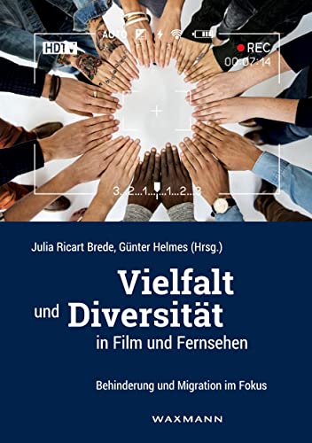 Vielfalt und Diversität in Film und Fernsehen: Behinderung und Migration im Fokus