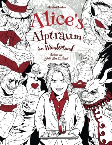 Alice's Alptraum im Wunderland: Malbuch für Erwachsene (Horror, Halloween) von CreateSpace Independent Publishing Platform