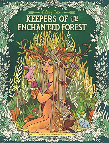 Keepers of the Enchanted Forest: Coloring Book for Adults and Kids (Fantasy, Fairies, Inspiration, Relaxation, Meditation) von CreateSpace Independent Publishing Platform