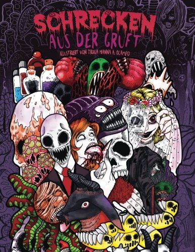 Malbuch für Erwachsene: Schrecken aus der Gruft: Ein fantastisch illustriertes Horror-Malbuch (Alptraum, Halloween, Grauen)
