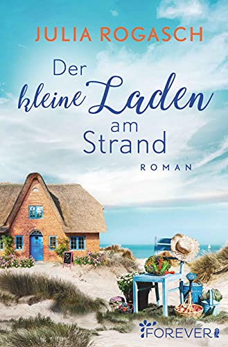 Der kleine Laden am Strand: Roman von Forever