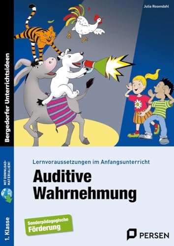 Auditive Wahrnehmung: Lernvoraussetzungen im Anfangsunterricht (1. Klasse/Vorschule) von Persen Verlag i.d. AAP