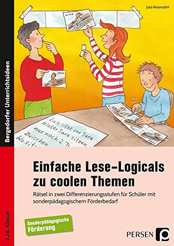 Einfache Lese-Logicals zu coolen Themen: Rätsel in zwei Differenzierungsstufen für Schüler mit sonderpädagogischem Förderbedarf (5. und 6. Klasse) von Persen Verlag i.d. AAP