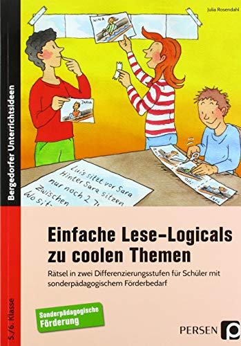 Einfache Lese-Logicals zu coolen Themen: Rätsel in zwei Differenzierungsstufen für Schüler mit sonderpädagogischem Förderbedarf (5. und 6. Klasse)