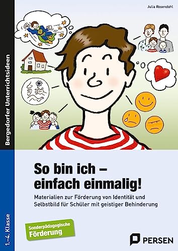 So bin ich - einfach einmalig!: Materialien zur Förderung von Identität und Selbst bild für Schüler mit geistiger Behinderung (1. bis 4. Klasse) von Persen Verlag i.d. AAP