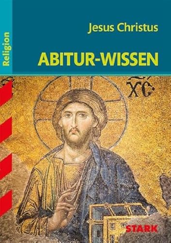 Abitur-Wissen Religion. Jesus Christus