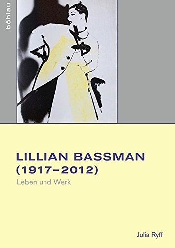 Lilian Bassman (1917-2012). Leben und Werk (Studien zur Kunst)