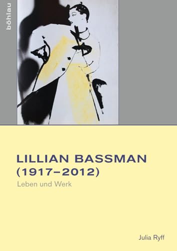 Lilian Bassman (1917-2012). Leben und Werk (Studien zur Kunst)